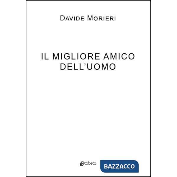Migliore amico dell'uomo (Il)