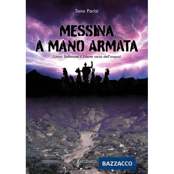 Messina a mano armata (unico testimone il silente corso dell'acqua)
