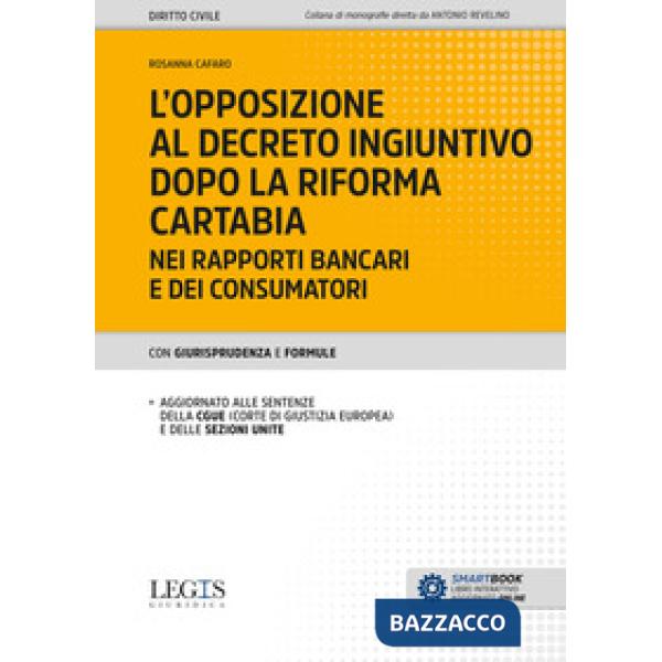 L'opposizione al decreto ingiuntivo dopo la riforma Cartabia nei rapporti bancari e dei consumatori