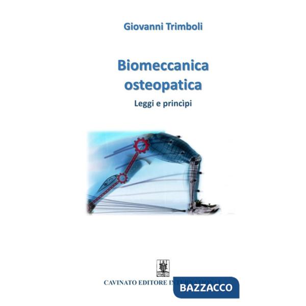 Biomeccanica osteopatica. Leggi e princìpi