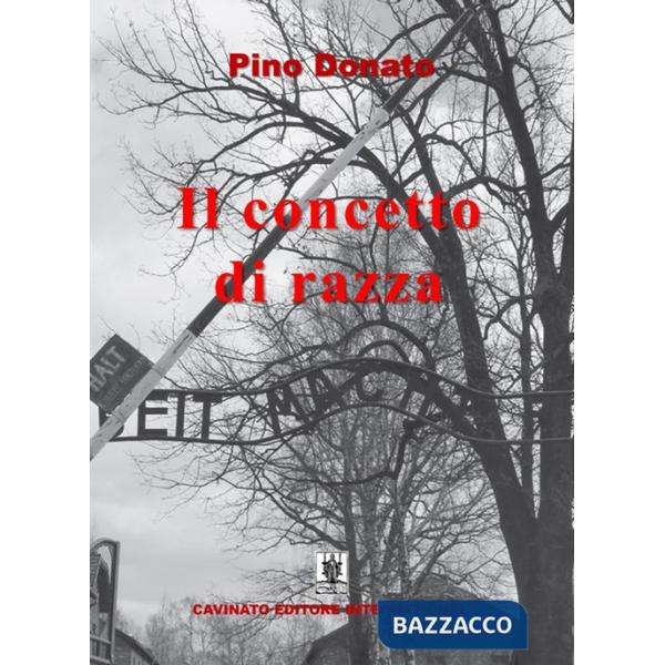 Concetto di razza. 17 novembre 1938 «Il viaggio verso l'inferno». Nuova ediz. (Il)