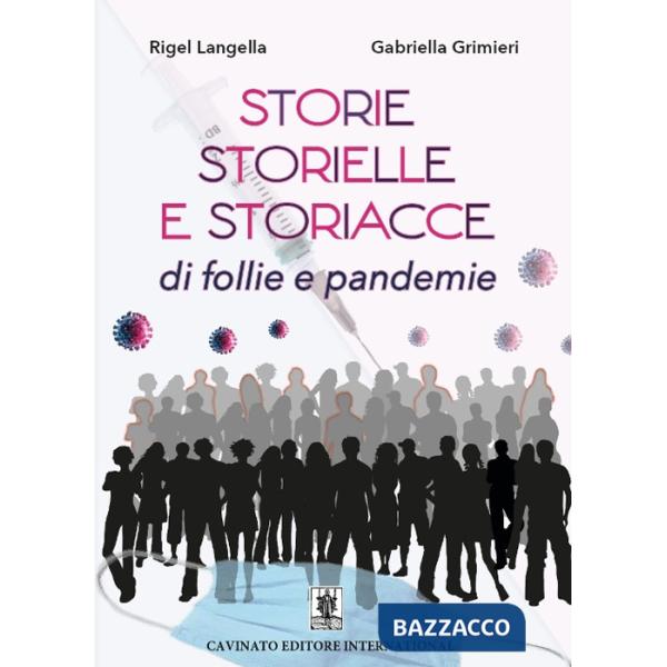 Storie, storielle e storiacce di follie e pandemie. Nuova ediz.