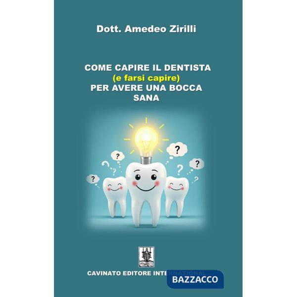 Come capire il dentista (e farsi capire) per avere una bocca sana