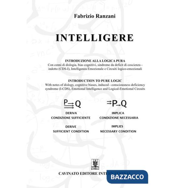 Intelligere. Introduzione alla logica pura. Ediz. italiana e inglese