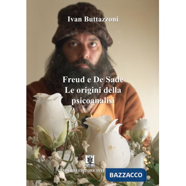 Freud e De Sade. Le origini della psicoanalisi