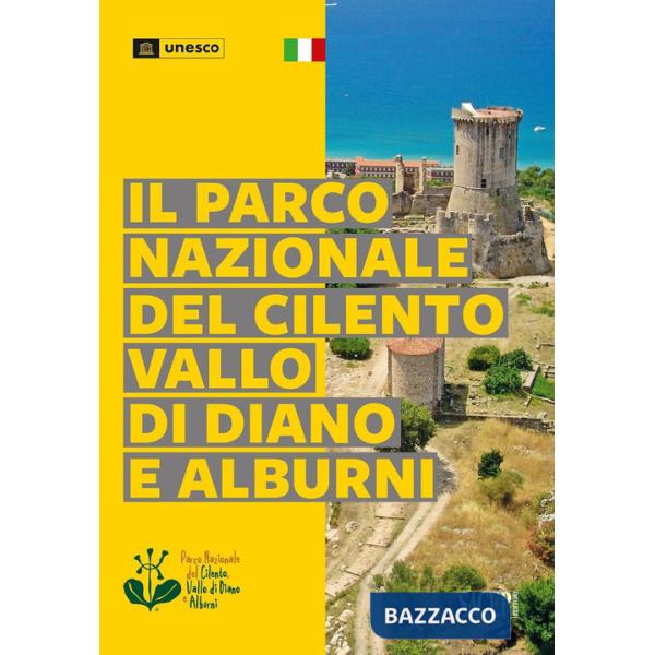 Parco nazionale del Cilento, Vallo di Diano e Alburni. Ediz. a colori (Il)