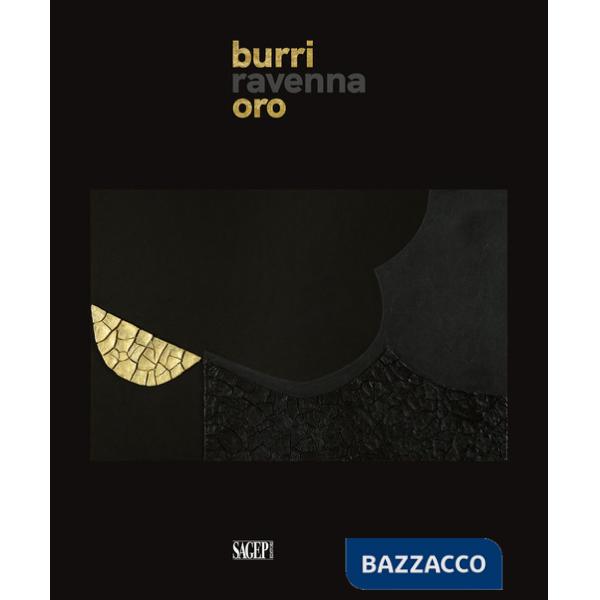 Burri Ravenna Oro. Ediz. illustrata