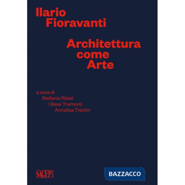 Ilario Fioravanti. Architettura come arte