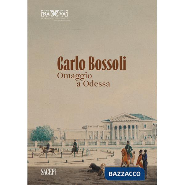 Carlo Bossoli. Omaggio a Odessa