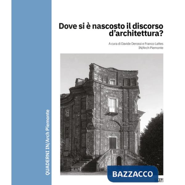 Dove si è nascosto il discorso d'architettura?