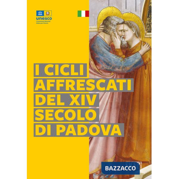 Cicli affrescati del XIV secolo di Padova. Ediz. illustrata (I)