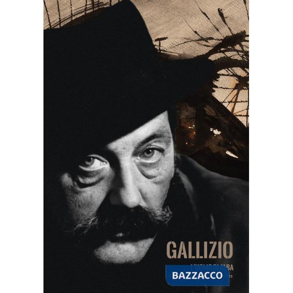 Gallizio. L'uomo di Alba. Catalogo della mostra (Alba, 5 ottobre-1 dicembre 2024). Ediz. illustrata