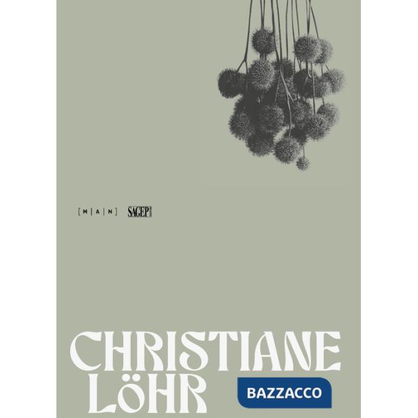 Christiane Löhr. Accumuli. Ediz. illustrata