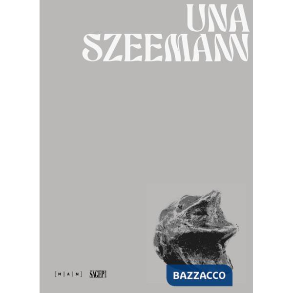 Una Szeemann. Scenafenomenica. Ediz. illustrata