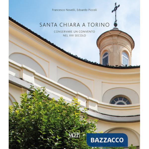 Santa Chiara a Torino. Conservare un convento nel XXI secolo