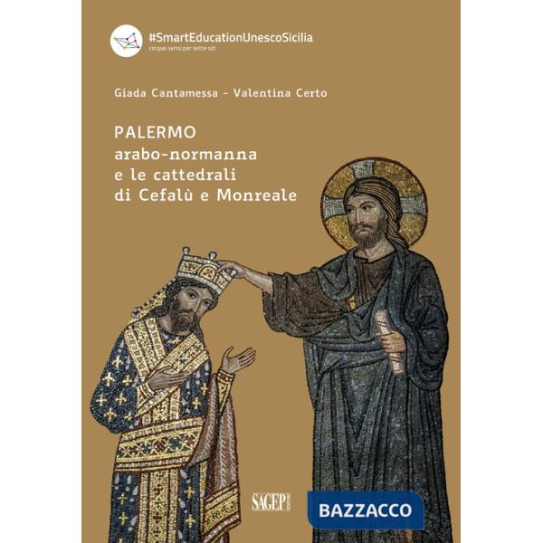 Palermo arabo-normanna e le cattedrali di Cefalù e Monreale