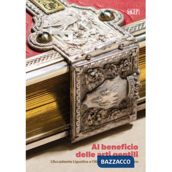 Al beneficio delle arti gentili. L'Accademia linguistica e l'Album di Orazio di Negro