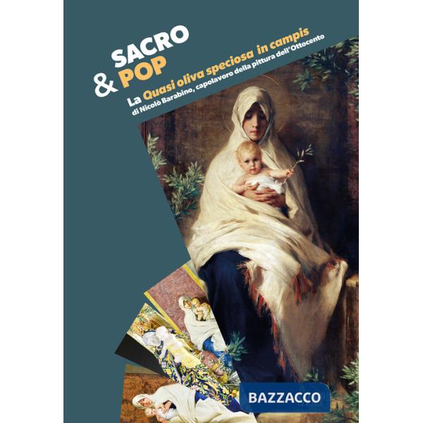 Sacro&Pop. La «Quasi Oliva speciosa in campis» di Nicolò Barabino, capolavoro della pittura dell'Ottocento