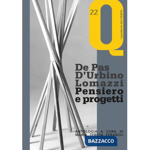 De Pas D'Urbino Lomazzi. Pensiero e progetti