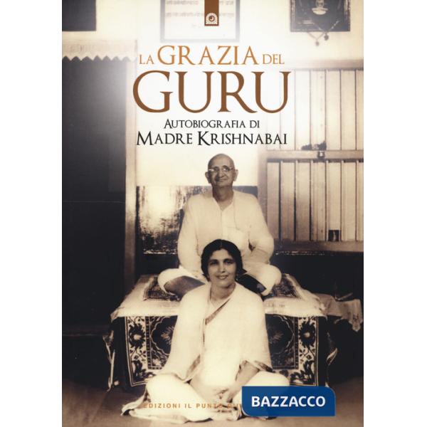 Grazia del guru. Autobiografia (La)