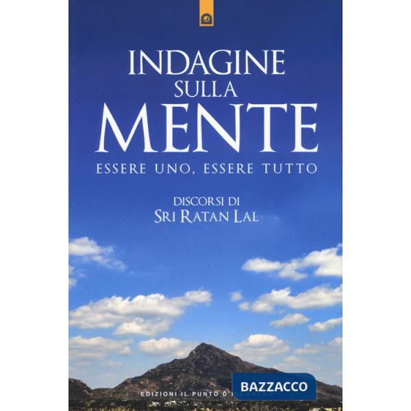 Indagine sulla mente. Essere uno, essere tutto
