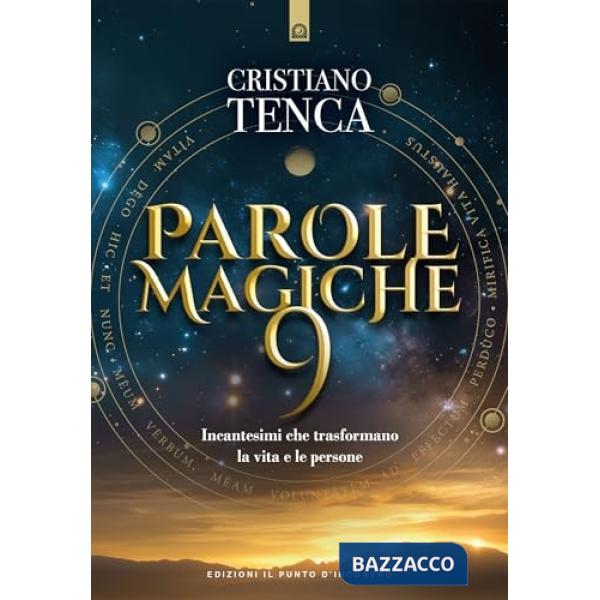 Parole magiche 9. Incantesimi che trasformano la vita e le persone. Vol. 9