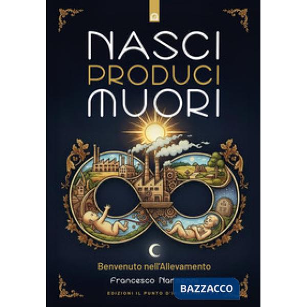 Nasci produci muori. Benvenuto nell'allevamento