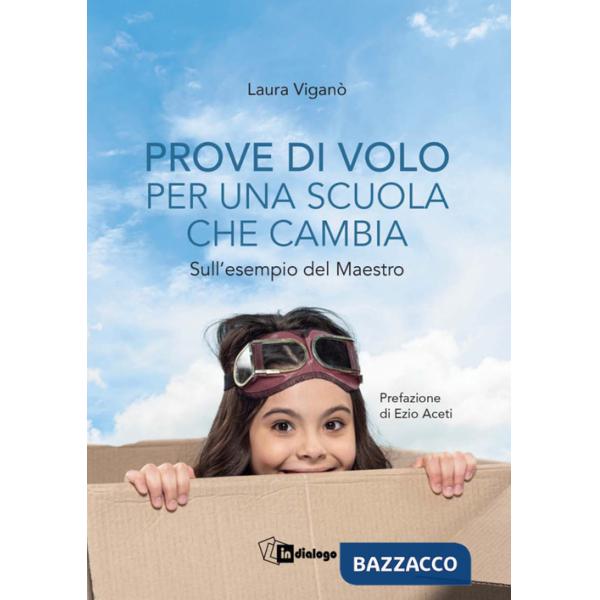 Prove di volo per una scuola che cambia. Sull'esempio del maestro
