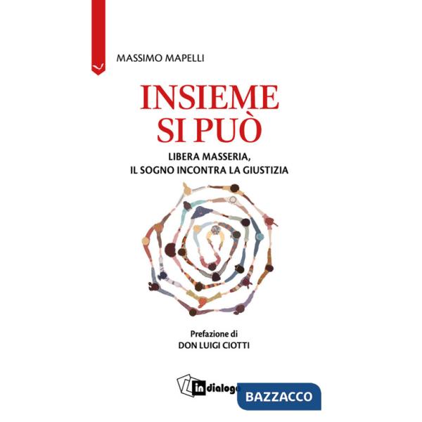 Insieme si può. Libera Masseria, il sogno incontra la giustizia