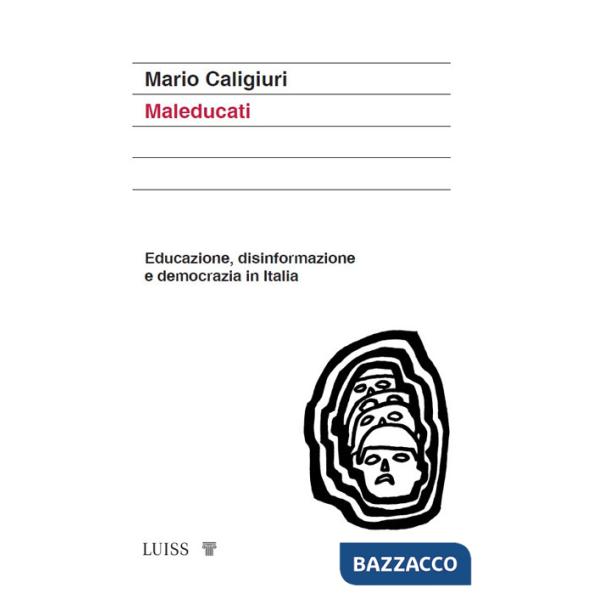 Maleducati. Educazione, disinformazione e democrazia in Italia