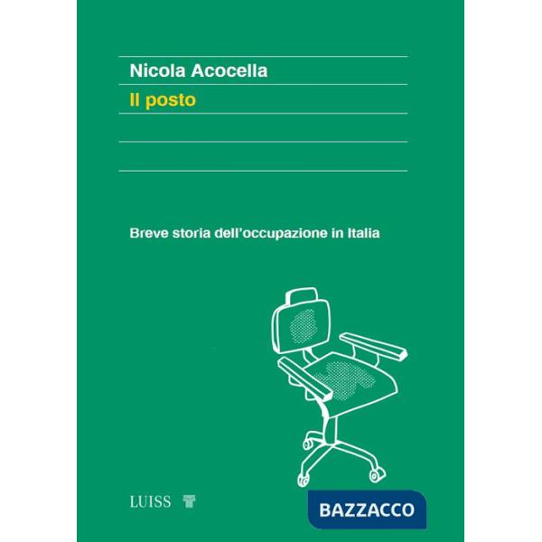 Posto. Breve storia dell'occupazione in Italia (Il)