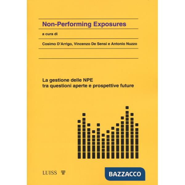 Non-performing exposure. La gestione delle NPE tra questioni aperte e prospettive future