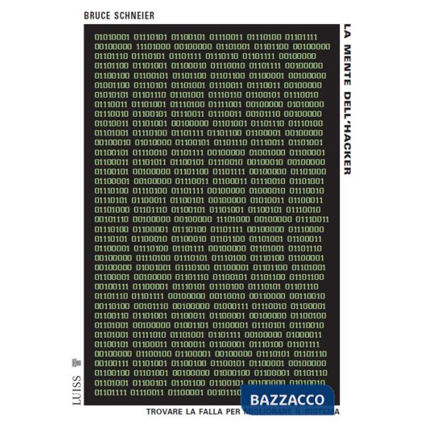 Mente dell'hacker. Trovare la falla per migliorare il sistema (La)