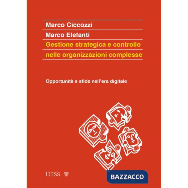 Gestione strategica e controllo nelle organizzazioni complesse. Opportunità e sfide nell'era digitale