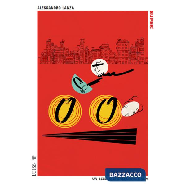 Super! Un secolo di energia in Italia