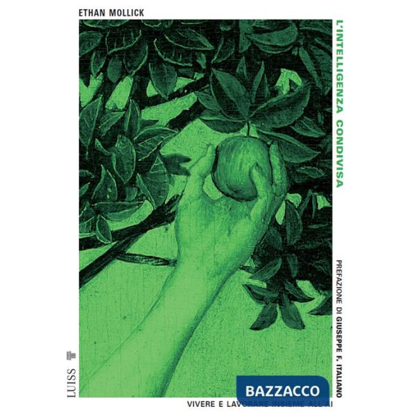 Intelligenza condivisa. Vivere e lavorare insieme all'AI (L')