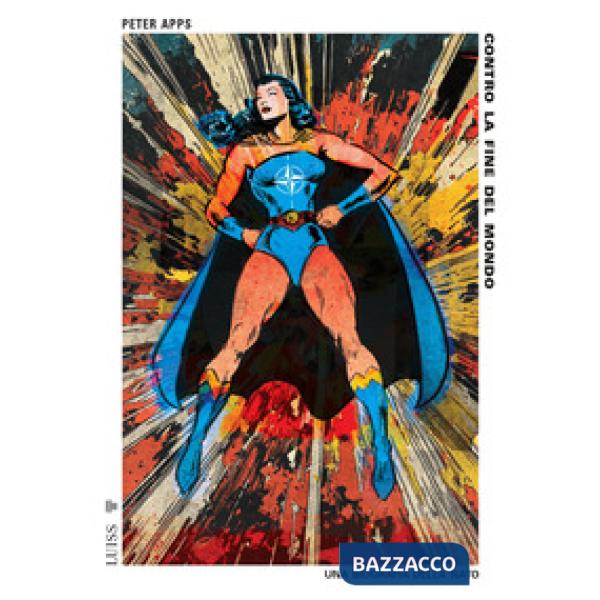 Contro la fine del mondo. Una biografia della Nato