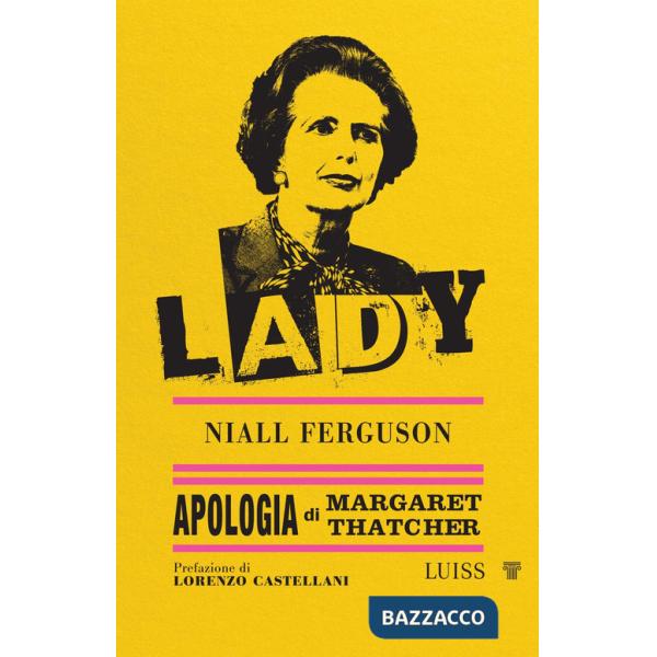 Lady. Apologia di Margaret Thatcher