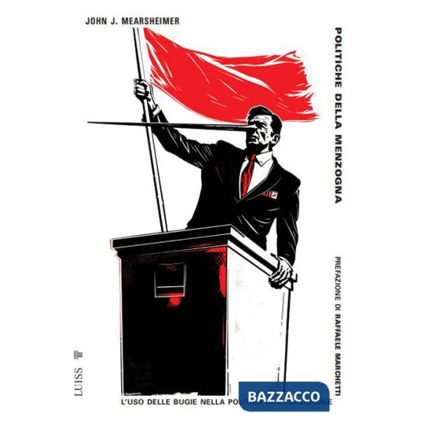 Politiche della menzogna. Nuova ediz.