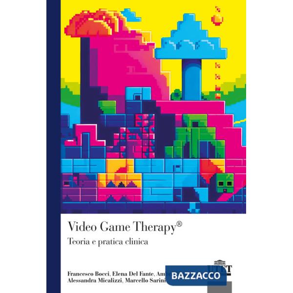 Video Game Therapy®. Teoria e pratica clinica