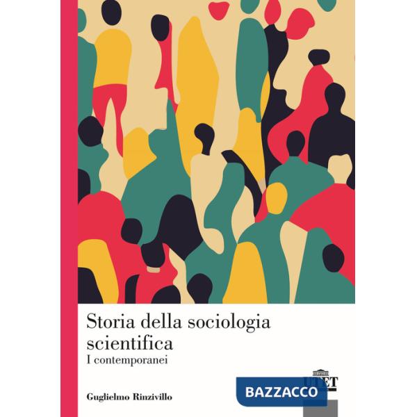 Storia della sociologia scientifica. I contemporanei