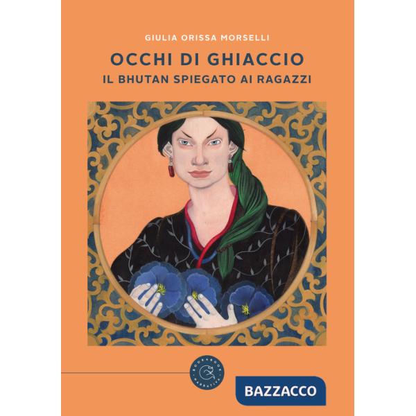 Occhi di ghiaccio. Il Bhutan spiegato ai ragazzi