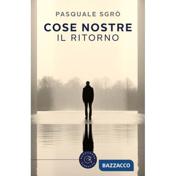 Cose nostre. Il ritorno