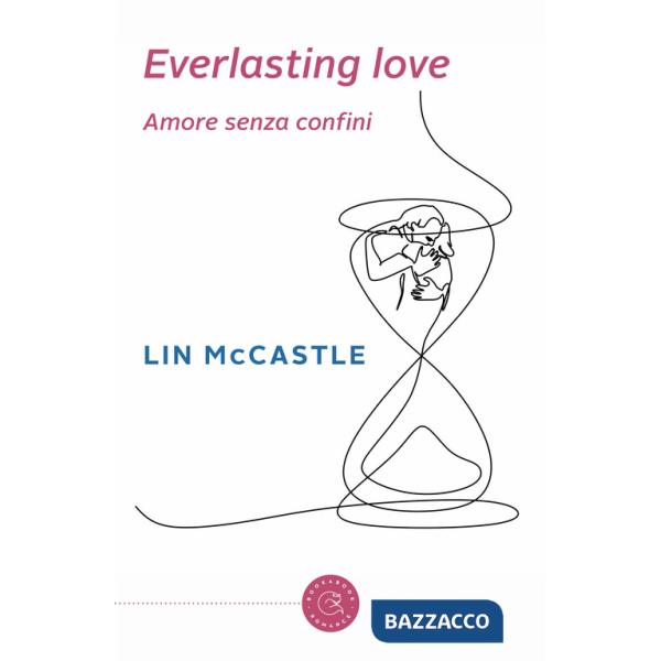 Everlasting love. Amore senza confini