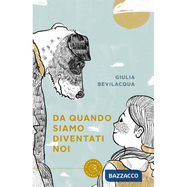 Da quando siamo diventati noi