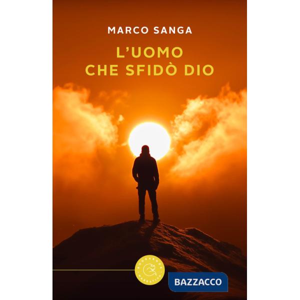 Uomo che sfidò Dio (L')