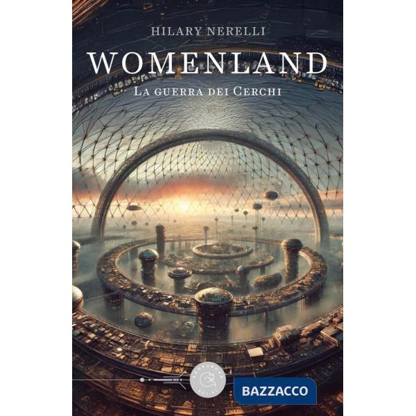 Womenland. La guerra dei cerchi