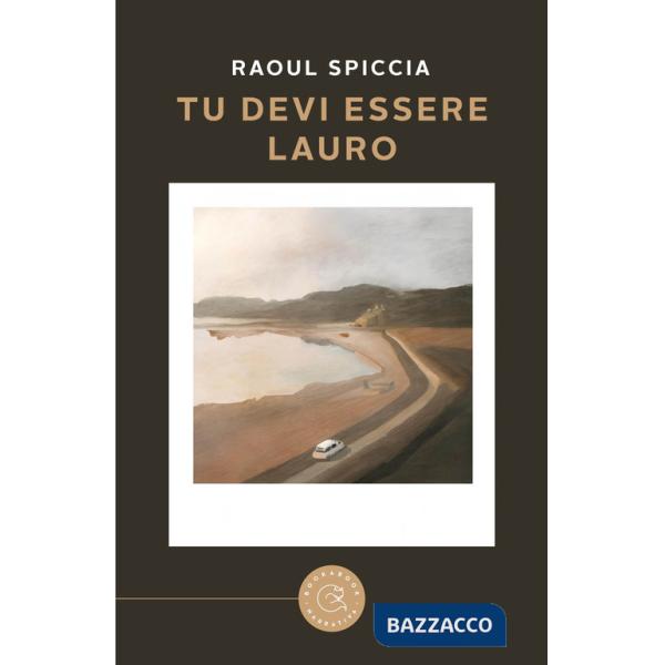 Tu devi essere Lauro