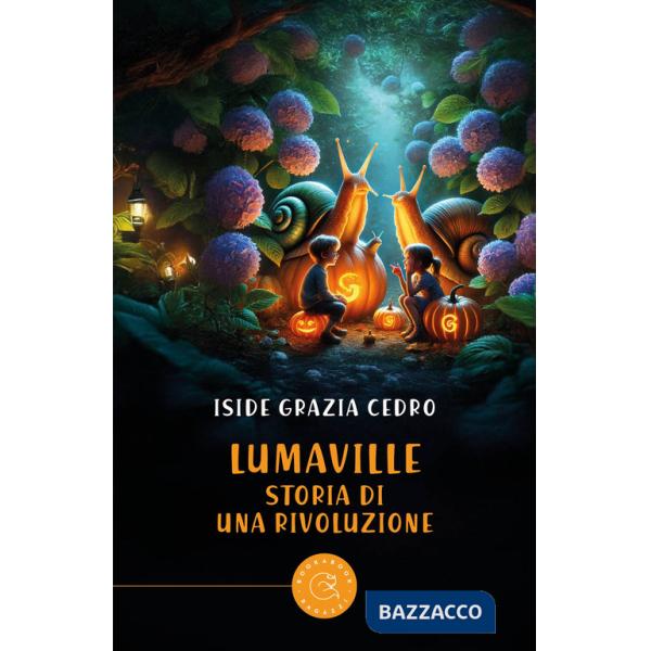 Lumaville. Storia di una rivoluzione