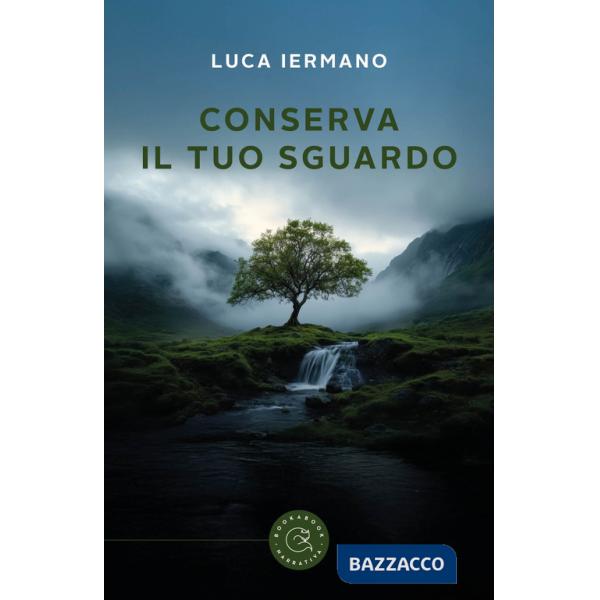 Conserva il tuo sguardo